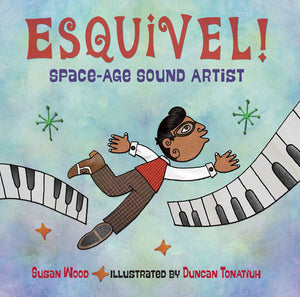 Esquivel! Space-Age Sound Artist book cover